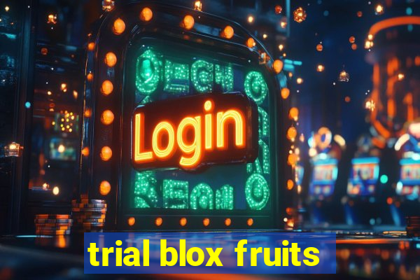 trial blox fruits